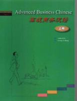Advanced Business Chinese Vol.1