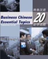 Business Chinese 20 Essential Topics