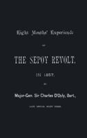 Eight Months' Experience of the Sepoy Revolt in 1857