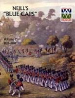 Neill's 'Blue Caps' VOL 2 1826-1914