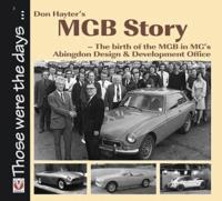 Don Hayter's MGB Story - The Birth of the MGB in MG's Abingdon Design & Development Office