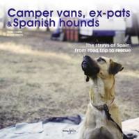 Camper Vans, Ex-Pats & Spanish Hounds