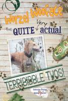 The Quite Very Actual Terribibble Twos!