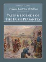 Tales & Legends of the Irish Peasantry