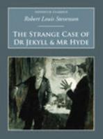 The Strange Case of Dr Jekyll & Mr Hyde and Other Stories