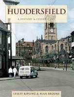 Huddersfield - A History And Celebration