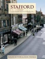 Stafford - A History And Celebration