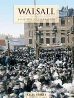 Walsall - A History And Celebration