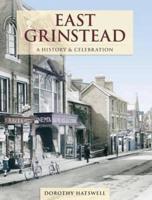 East Grinstead - A History And Celebration