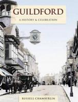 Guildford - A History And Celebration