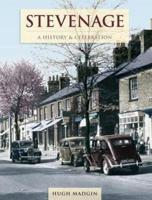 Stevenage - A History And Celebration