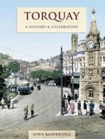 Torquay - A History And Celebration