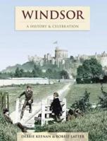 Windsor - A History And Celebration