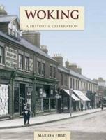 Woking - A History And Celebration