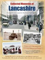 Collected Memories Of Lancashire