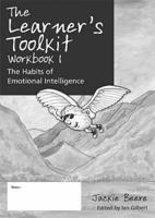 The Learner's Toolkit. Workbook 1 The Habits of Emotional Intelligence