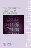 Tax Essentials: Trusts and Estates 2005-06