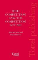 Irish Competition Law: The Competition Act 2002