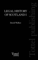 Legal History of Scotland Volume I