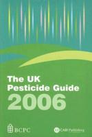 The UK Pesticide Guide 2006
