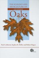 The Ecology and Silviculture of Oaks