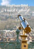 Tourism and Visual Culture. Volume 1 Theories and Concepts