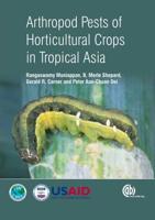 Arthropod Pests of Horticultural Crops in Tropical Asia