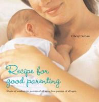 Recipe for Good Parenting