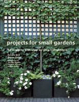 Projects for Small Gardens