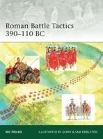 Roman Battle Tactics, 390-110 BC