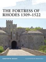 The Fortress of Rhodes, 1309-1522