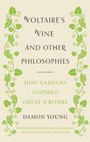 Voltaire's Vine and Other Philosophies