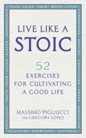 Live Like a Stoic
