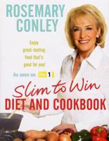 Rosemary Conley's Slim to Win Diet and Cookbook