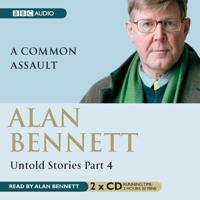 Untold Stories. Part 4 A Common Assault