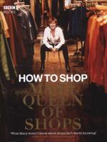 How to Shop With Mary, Queen of Shops