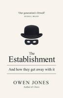 The Establishment and How They Get Away With It