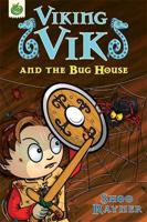 Viking Vik and the Bug House