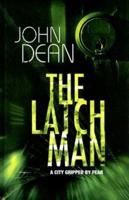 The Latch Man