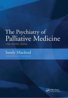 The Psychiatry of Palliative Medicine