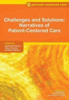 Challenges and Solutions : Narratives of Patient-Centered Care