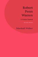 Robert Penn Warren: A Vision Earned