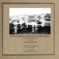 On the Production Methods of Pot Still Whisky : Campbeltown, Scotland, May 1920