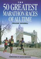 The 50 Greatest Marathon Races of All Time