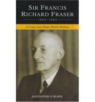 Sir Francis Fraser, 1885-1964