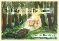 The Hedgehog and the Butterfly