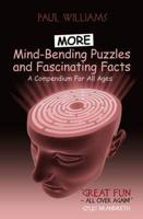 More Mind-Bending Puzzles and Fascinating Facts