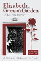 Elizabeth of the German Garden: A Literary Journey