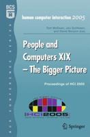 People and Computers XIX - The Bigger Picture : Proceedings of HCI 2005