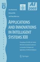 Applications and Innovations in Intelligent Systems XIII : Proceedings of AI2005, the Twenty-fifth SGAI International Conference on Innovative Techniques and Applications of Artifical Intelligence